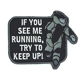 PATCH IF YOU SEE ME RUNNING TRY TO KEEP UP